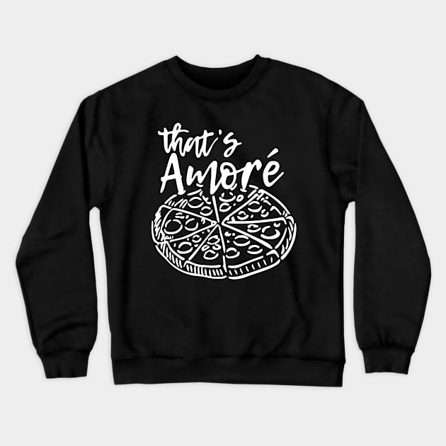 That's Amore Crewneck Sweatshirt by lombokwetan